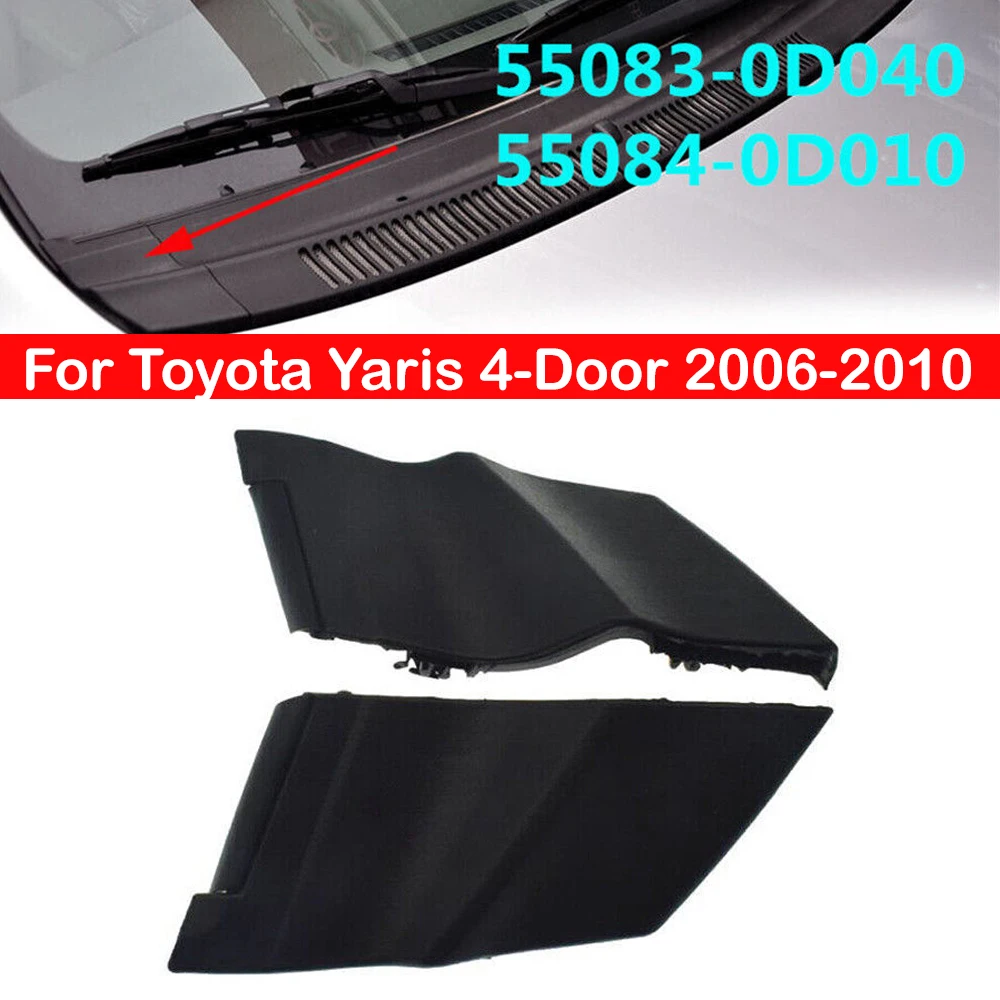 

Для Toyota Yaris 4-дверный 2006-2010 55084-0D010 55083-0D040 2 шт. автомобильный передний стеклоочиститель, боковая крышка капота, угловая накладка