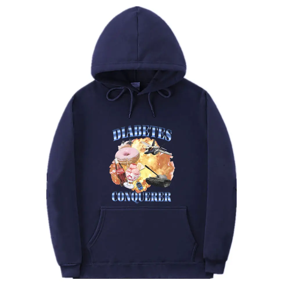 Funny Diabetes Conqueror Meme Hoodie Male Vintage Oversized Streetwear Men Women Casual Hoodies Male Fashion Hooded Sweatshirt