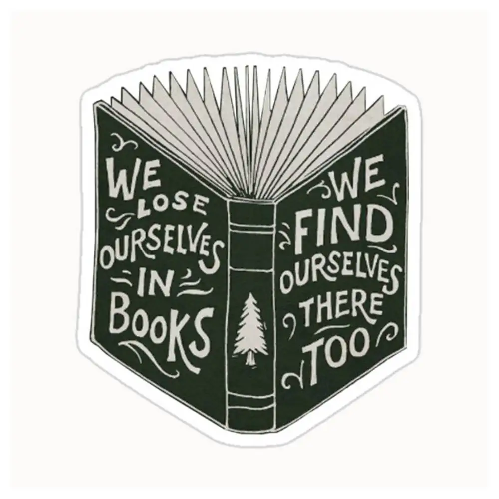 We Lose Ourselves In Books... Waterproof Stickers For Decorating Car Windows Motorcycles And Computers.