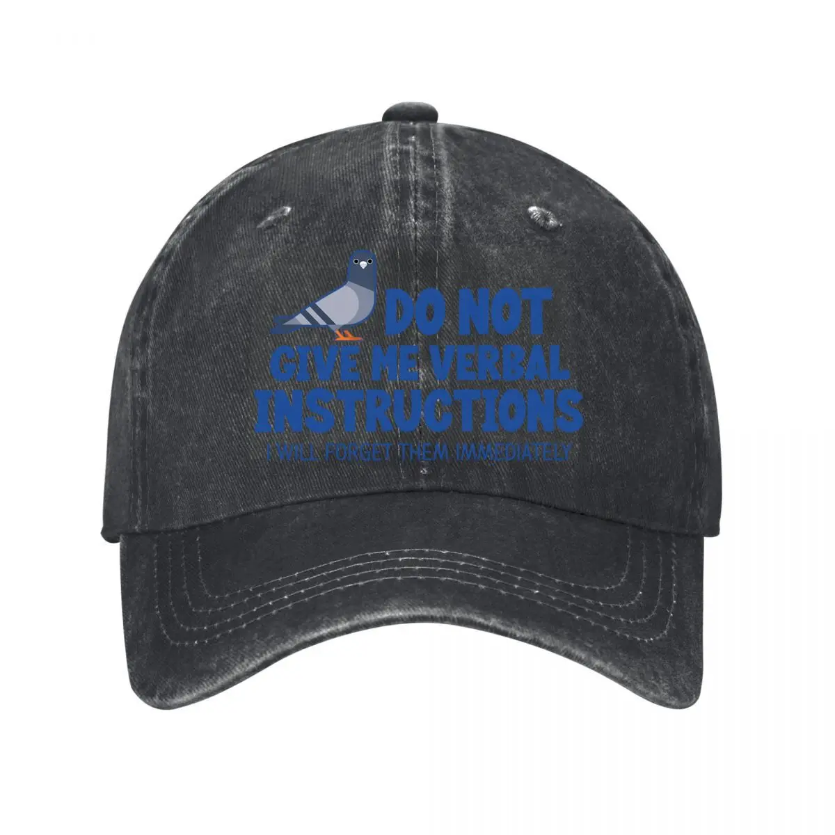 Pigeon Do Not Give Me Verbal Instructions I Will Forget Them Immediately Washed Baseball Cap Outdoor Hat