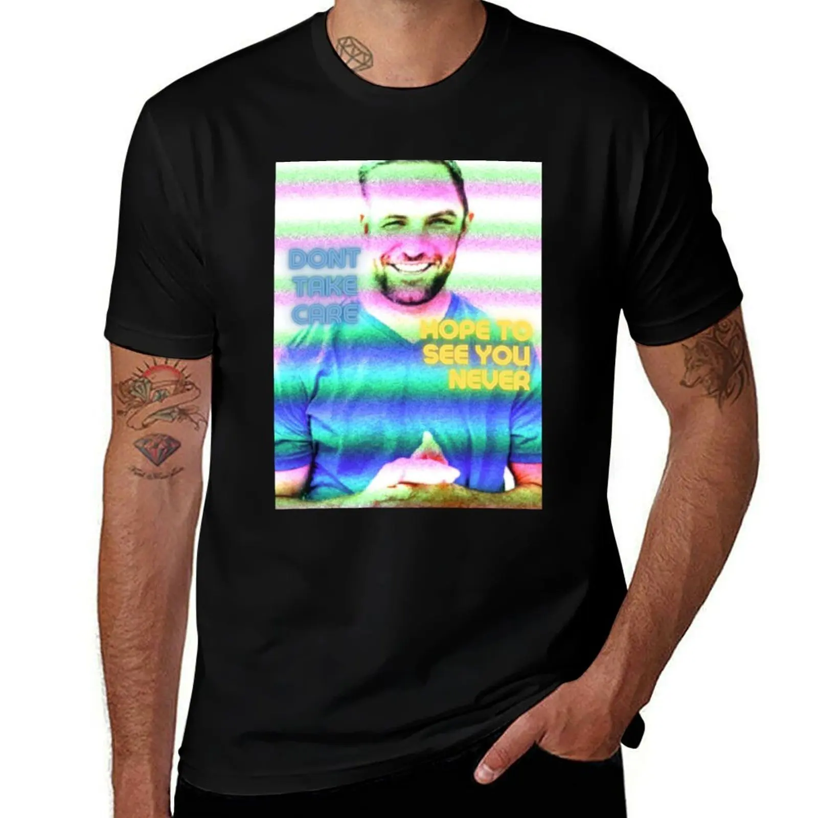 

TJ Lavin - MTV Challenge - Don_t Take Care, Hope to See You Never Футболка летняя рубашка эстетичная одежда Мужская одежда