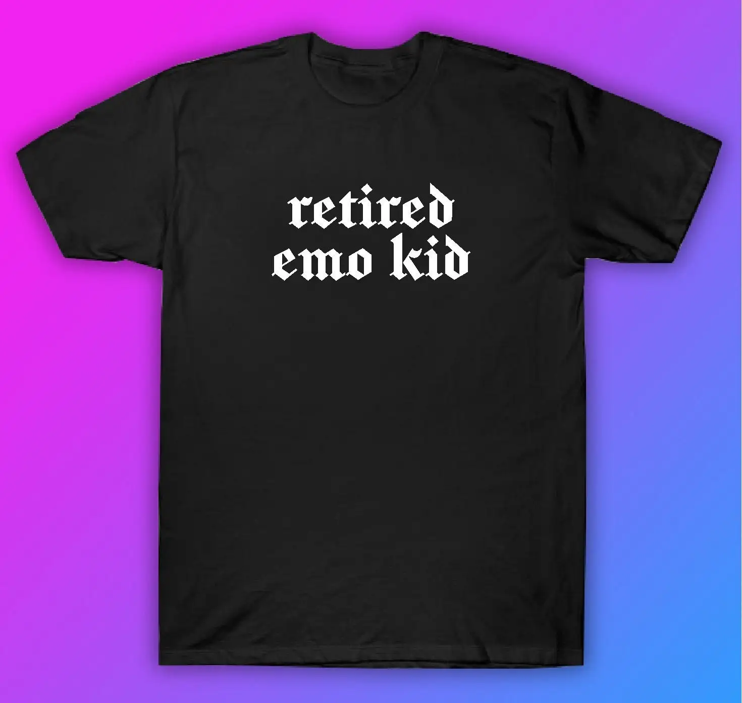 Retired Emo Kid T Shirt Clothing Funny Men Girls Trendy Music Blegh Goth Screamo Hardcore Metal