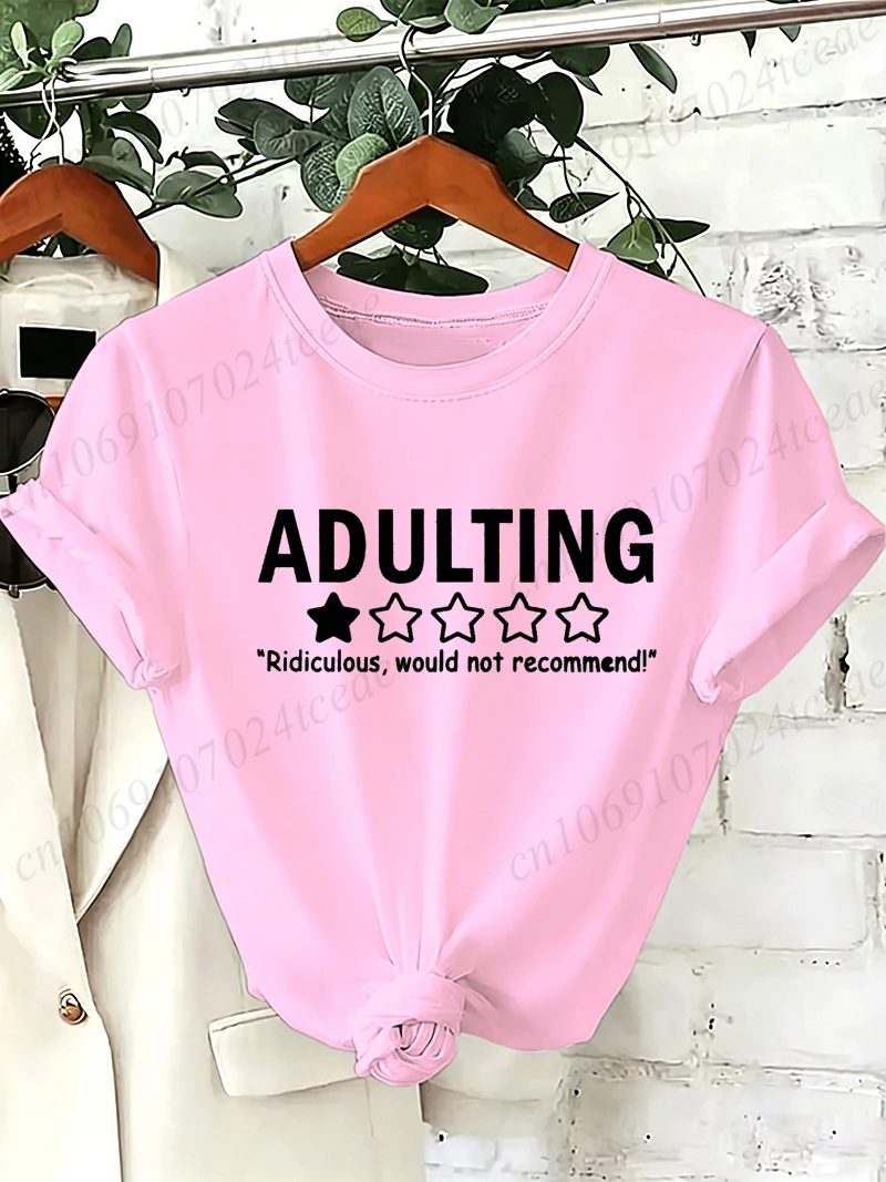 Adulting 1 Star Would Not Recommend Funny Graphic T-shirt Unisex Casual O Neck Short Sleeve Tee Hip Hop Streetwear Women's Tops