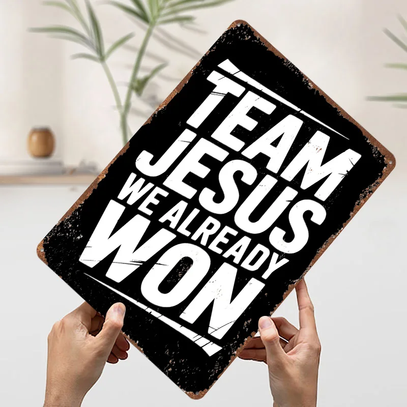 فريق يسوع لقد فزرت بالفعل ملصق معدني علامات معدنية جدار الفن الديكور ديكورات غرفة نوم علامة القصدير المخصصة للديكور المنزل