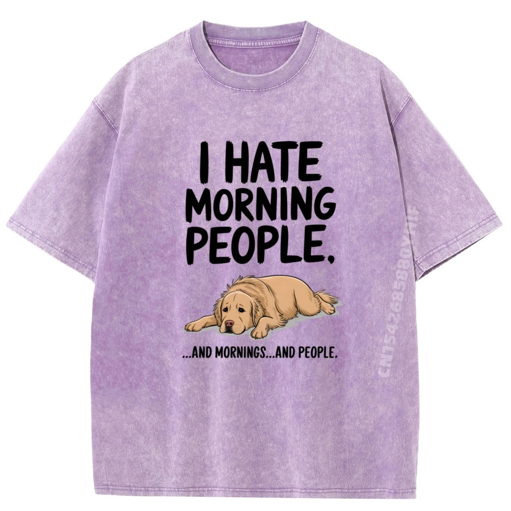 

Retriever I Hate Morning People Tops & Tees Family Oversized T Shirts Washed Short Sleeve Luxury Designer Woman Tops Shirt