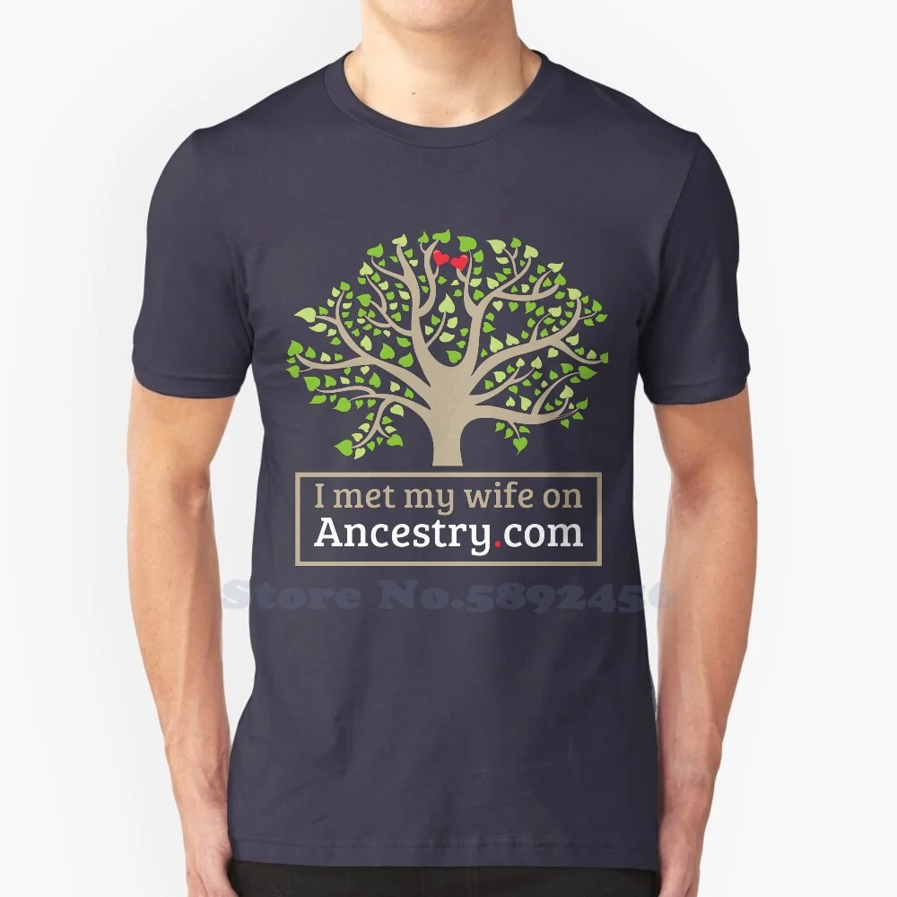 I Met My Wife On Ancestry 100% Pure Cotton T-Shirt Met My Wife On Ancestry Com Reddit Incestry