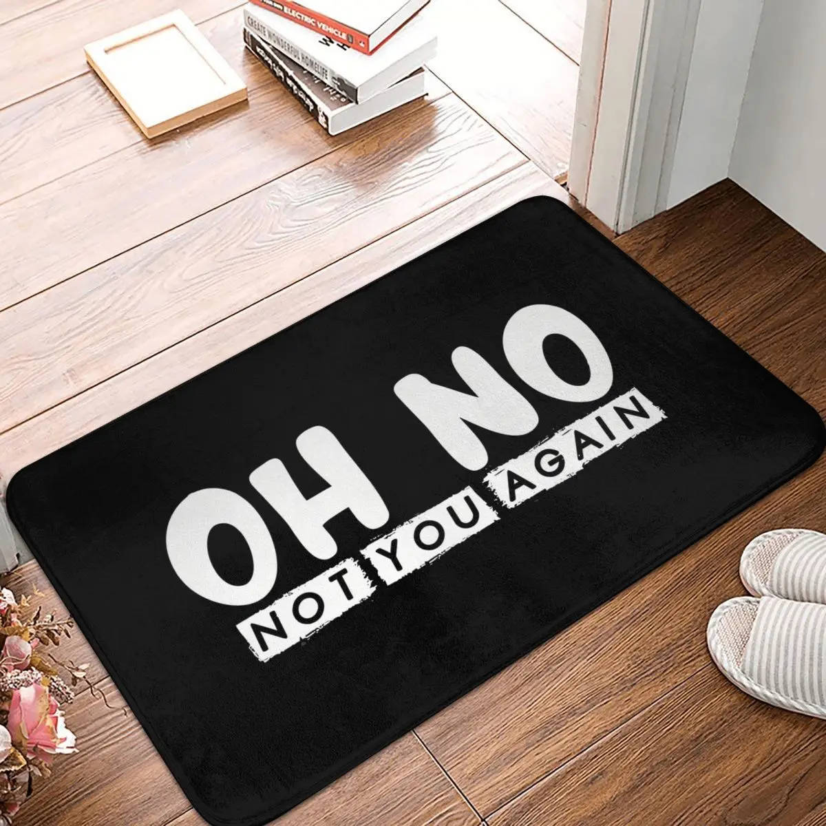 

Oh No Not You Again Bath Mat Black Doormat Kitchen Carpet Entrance Door Rug Home Decor