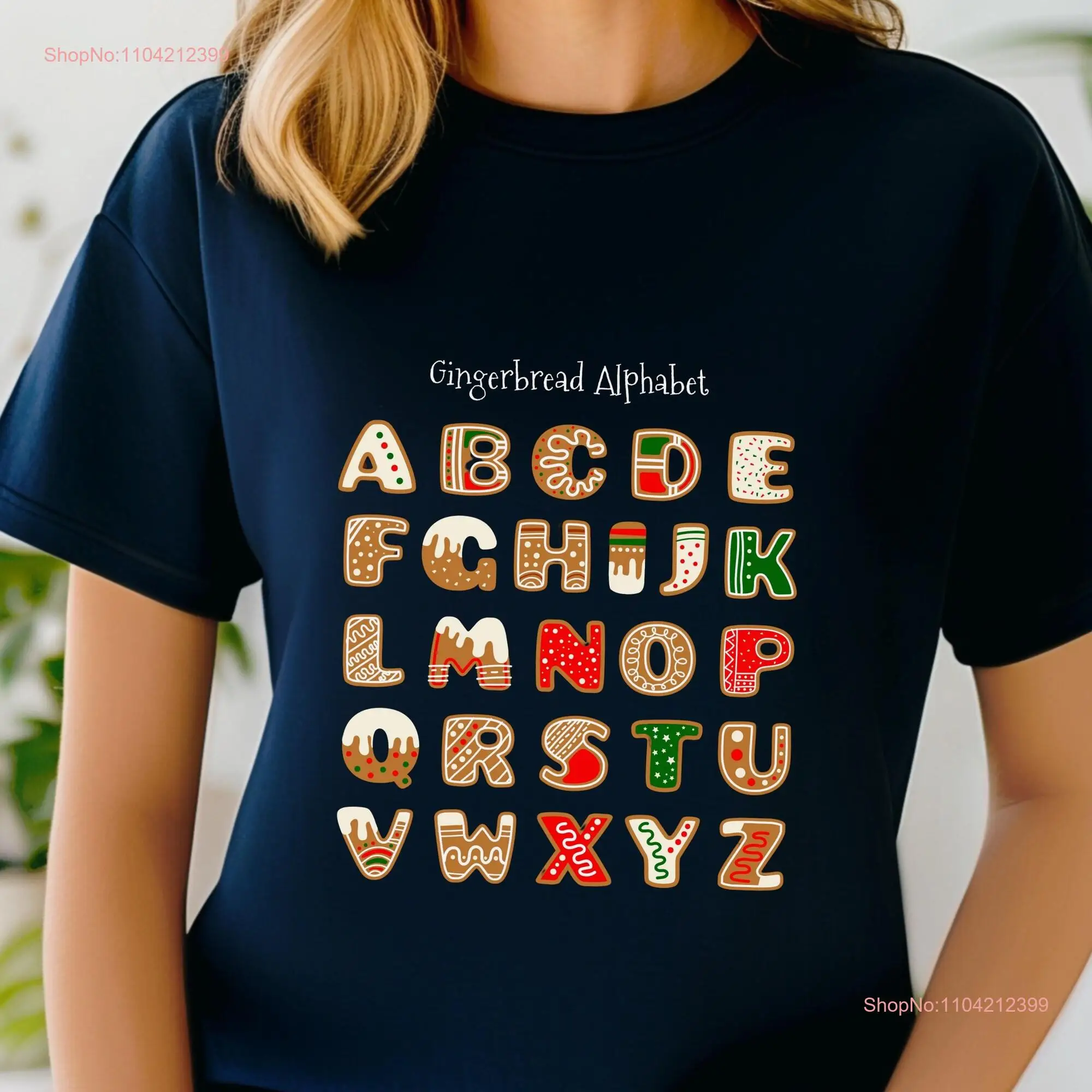 Gingerbread Alphabet T Shirt Cute Christmas Idea Holiday with Lettering Perfect for long or short sleeves