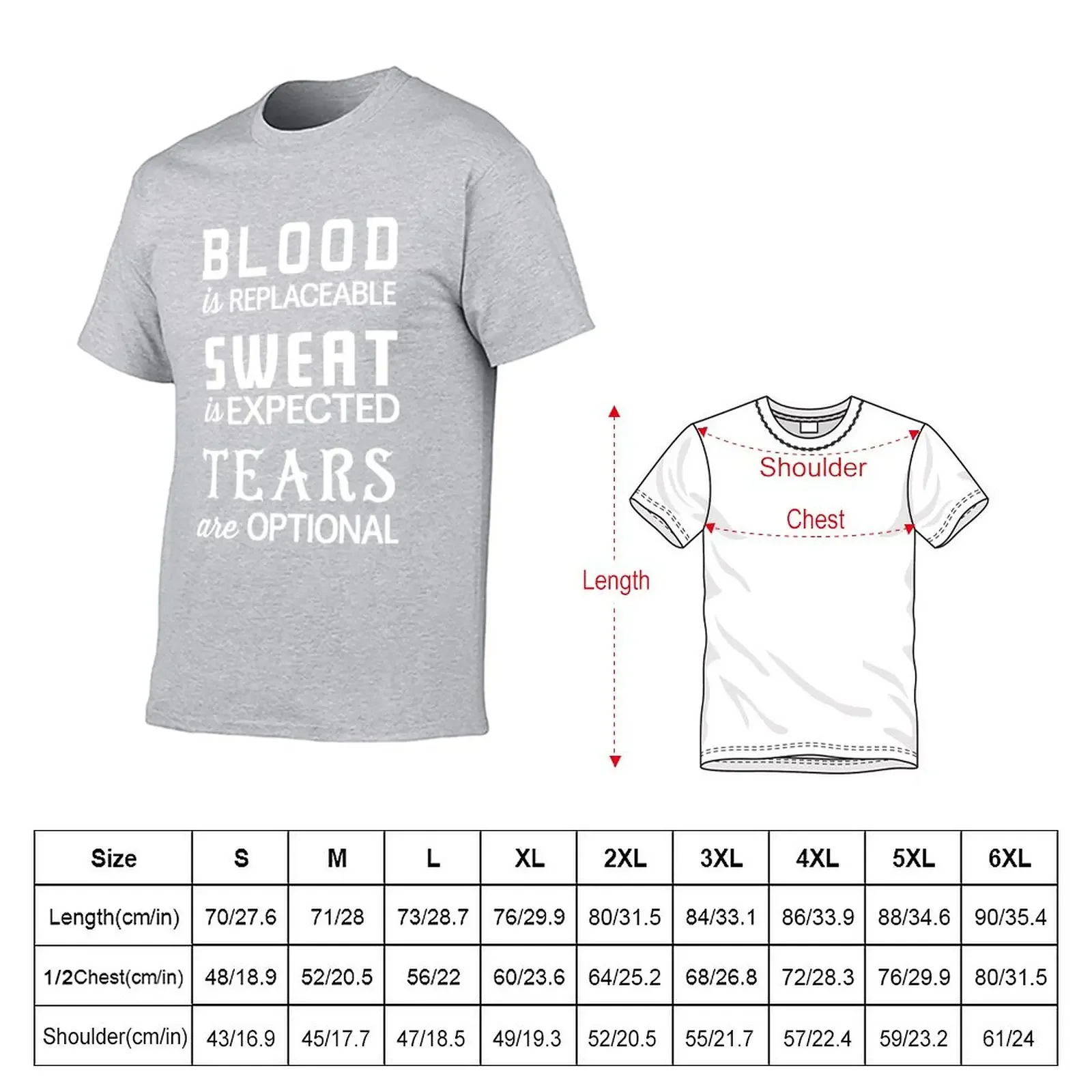 Blood is replaceable. Sweat is expected. Tears are optional T-Shirt Aesthetic clothing shirts graphic tees plain t shirts men