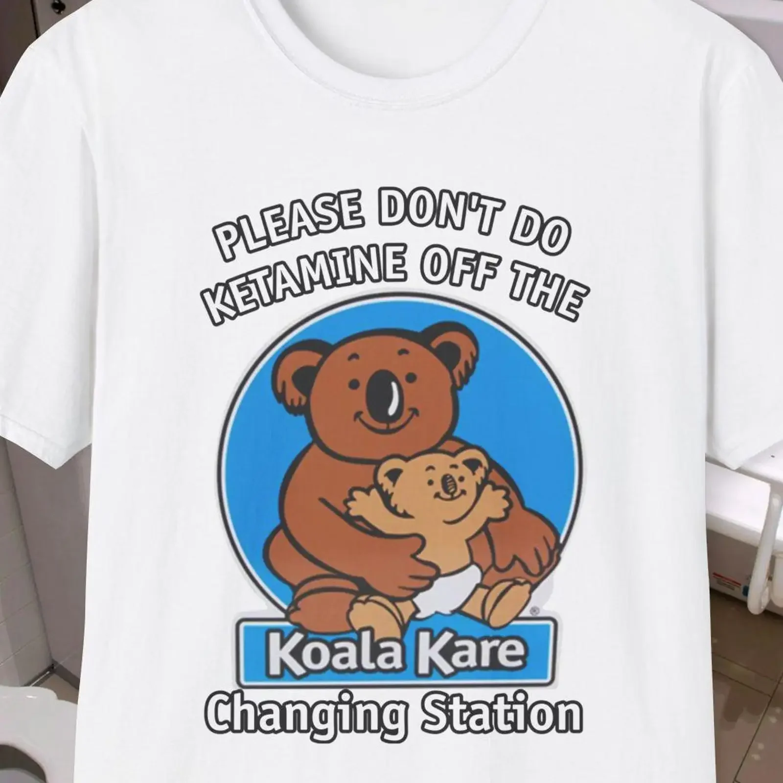 Funny Koala Kare Changing Station Meme T Shirt Please Don amp 39 Do Ketamine  vintage Washed fashion designer clothes homme
