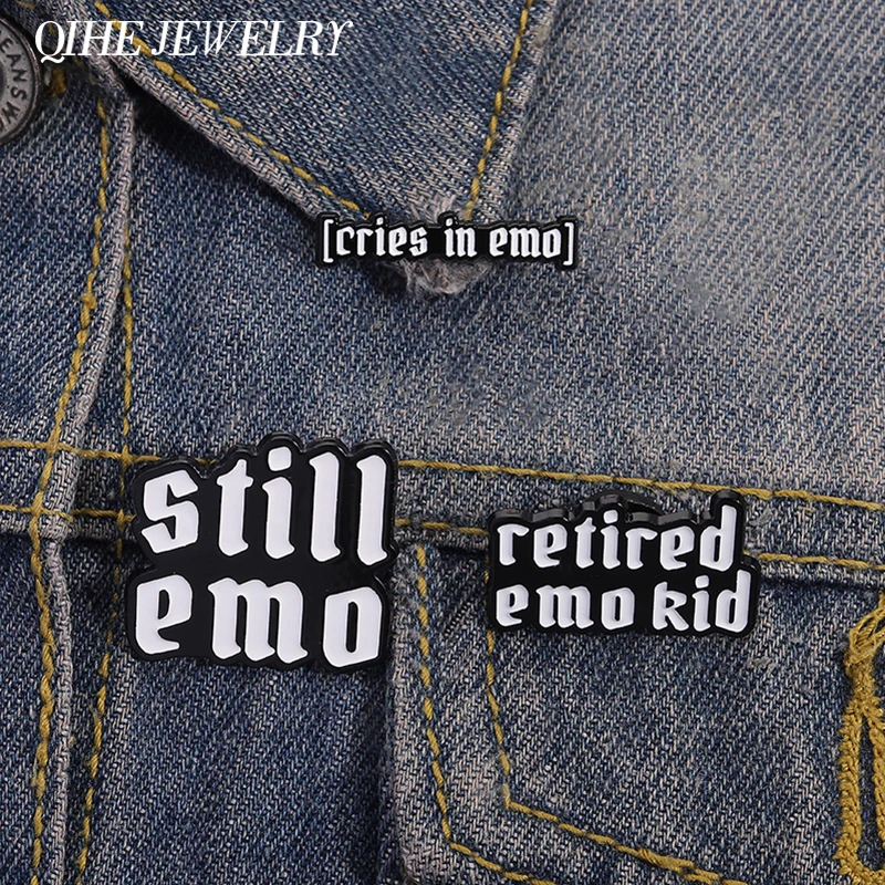 

Emotional Mood Quote Still Emo Enamel Pins Cries In Emo Retired Emo Kid Brooches Clothes Lapel Badges Jewelry Gift for Friends