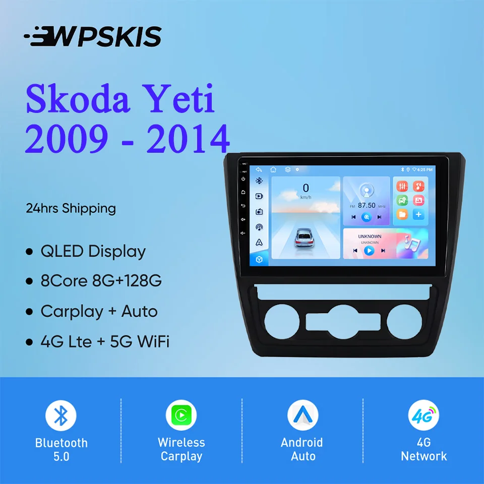 

For Skoda Yeti 2009 2011 13 2014 Auto Radio Stereo Multimedia Video Player GPS Navigation Monitor Android 14 4G Lte WiFi Carplay