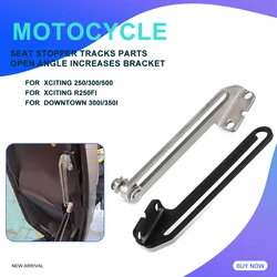For KYMCO XCITING 250 300 500 Downtown 350I 300I Xciting R250Fi 2020 Motorcycle Seat Stopper Tracks Open Angle Increases Bracket
