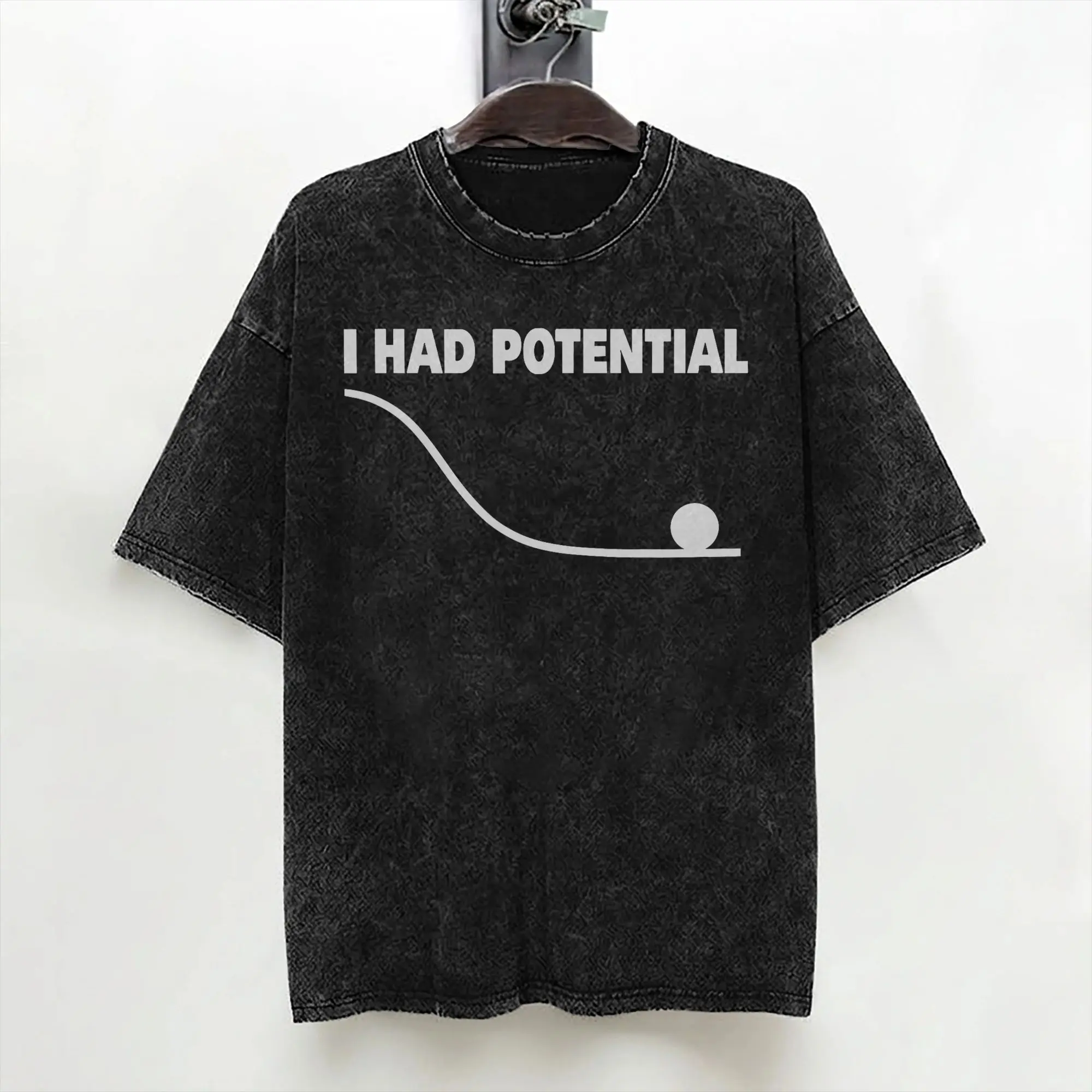 I Had Potential T Shirt Washed Short Sleeve Street T-Shirts  Casual Men Women Streetwear Graphic Printed Tees