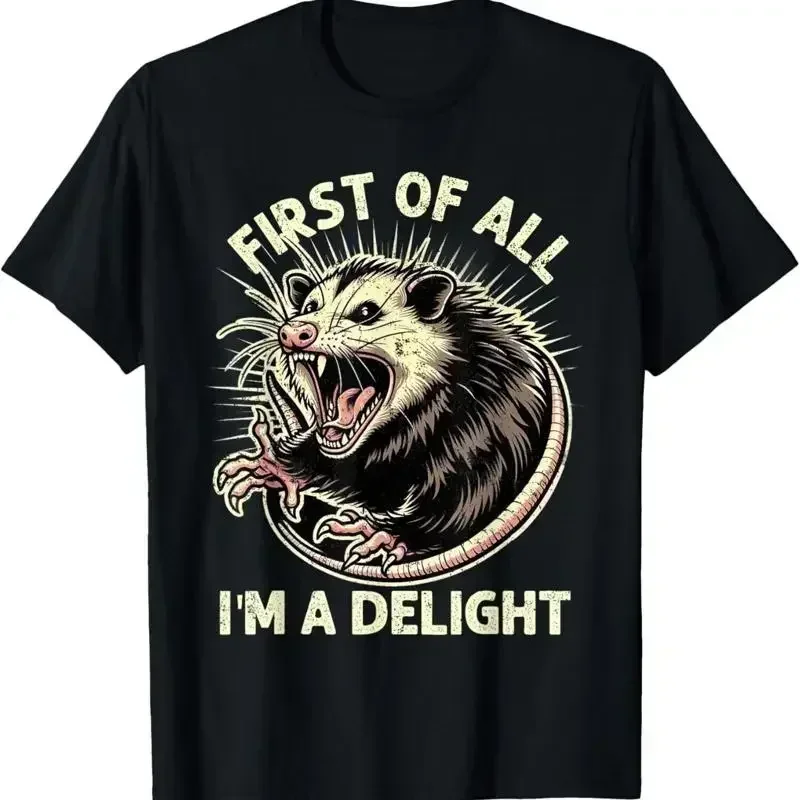 First Of All I'm A Delight Sarcastic Possum Angry Opossum T-Shirt