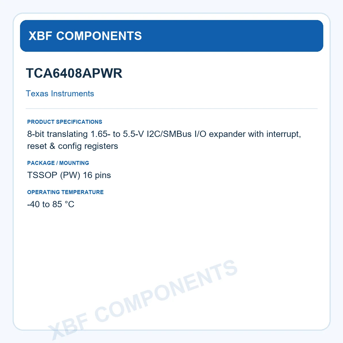 TCA6408APWR Texas Instruments I2C Interface IC 8-bit 5.5-V TSSOP (PW) 16 pins