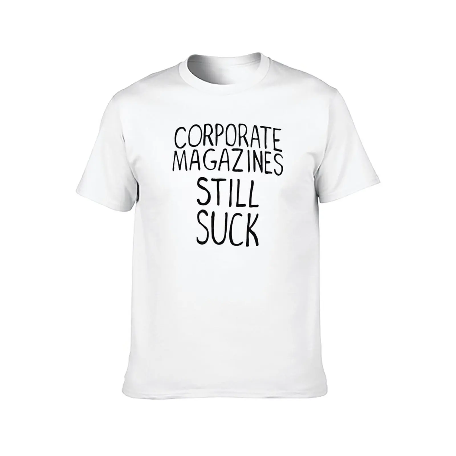 Corporate magazines still suck. T-Shirt sports fan t-shirts cat shirts cute tops mens big and tall t shirts