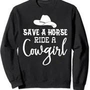 Polarshe Save a Horse Ride a Cowgirl Funny Fun Horse Gift Unisex Crewneck Sweatshirt