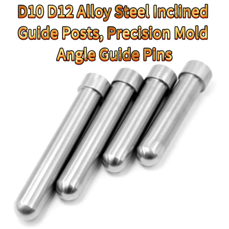 10PCS D10 D12 Alloy Steel Inclined Guide Posts, Precision Angle Guide Pins Injection Molds