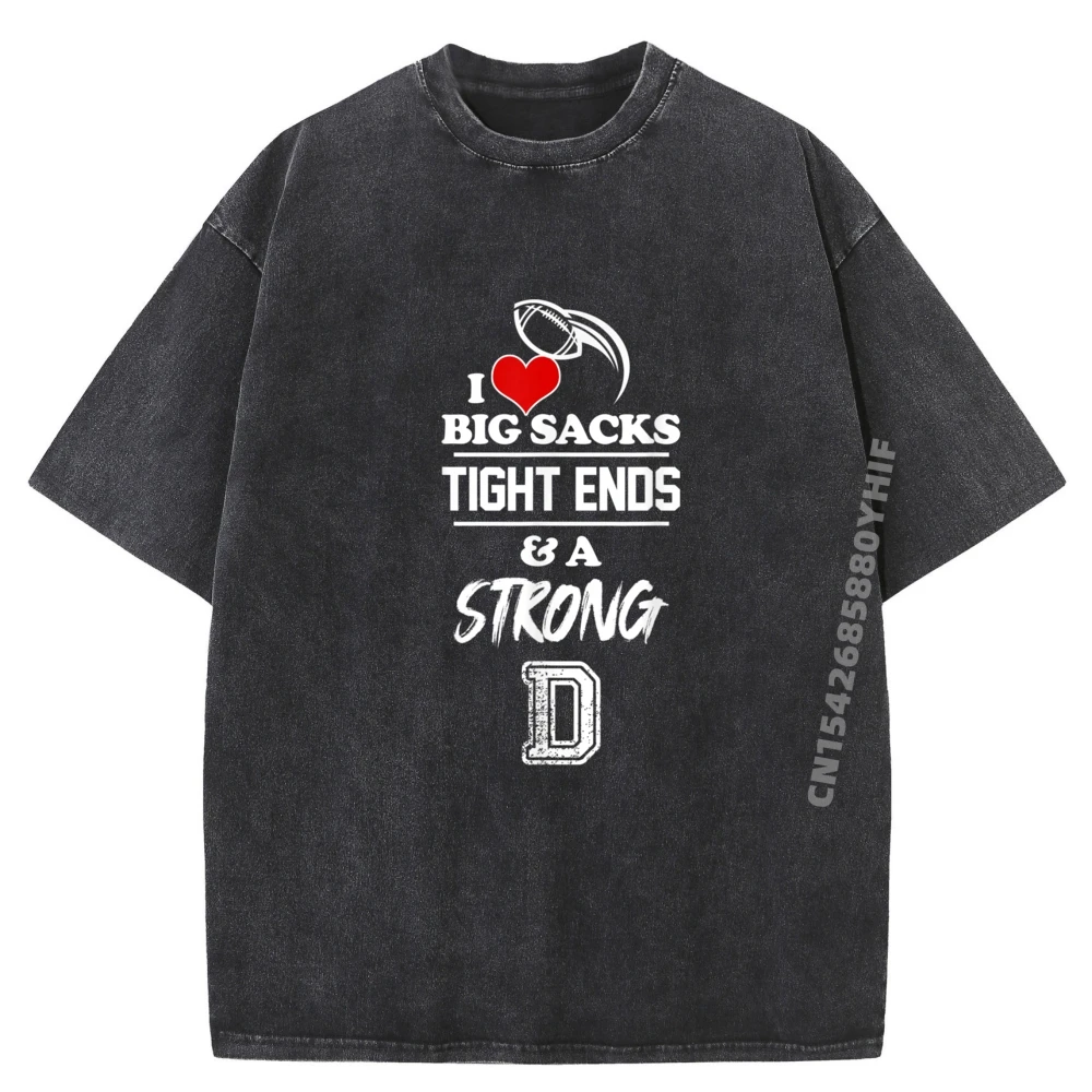

Mixed Up Sportsi Love Big Sacks Tight Ends A Strong D Football Harajuku Woman Autumn Men Washed Short Sleeve Tee