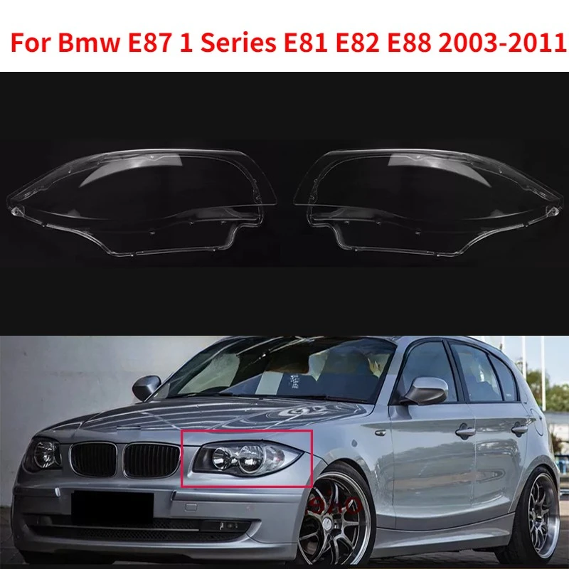 

Car Front Headlight Lens Cover Shell For Bmw E87 1 Series E81 E82 E88 2003-2011 Clear Headlamp Transparent Lampshade Trim