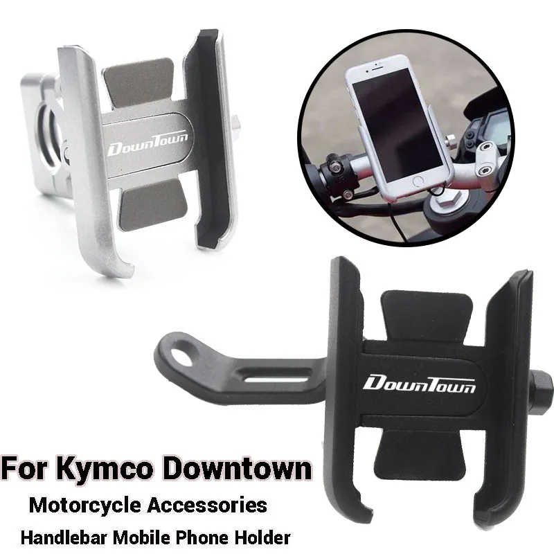 For Kymco Downtown 125 200i 350 125i 250i 300i 350i Handlebar Mobile Phone Holder Mount GPS Stand Bracket Motorcycle Accessories