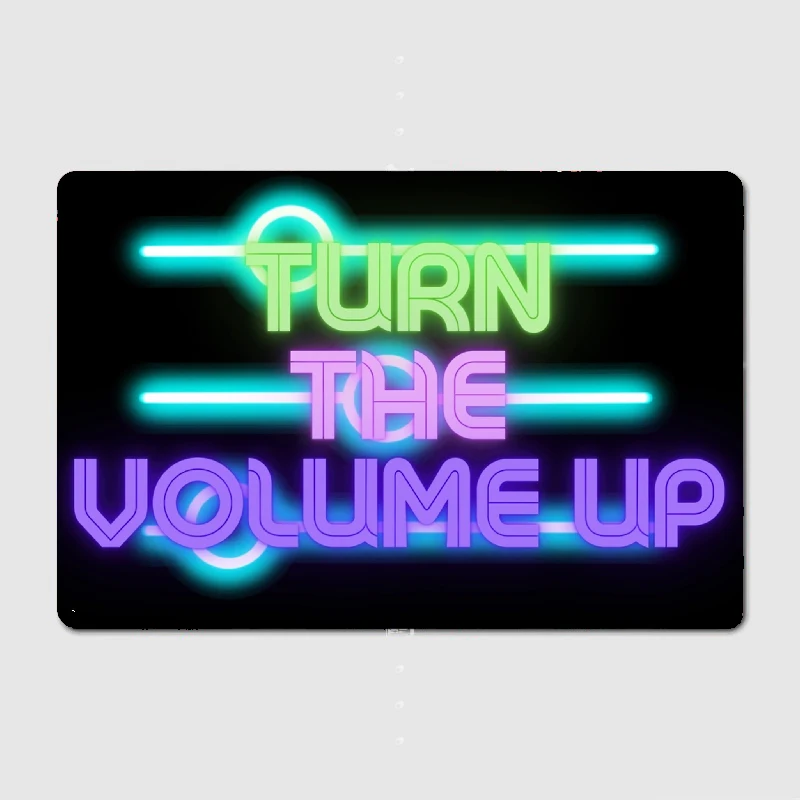 Turn The Volume Up Neon Colors Metal Plaque Poster Club Home Bar Cave Classic Plaques Tin Sign Posters Room Wall Decor