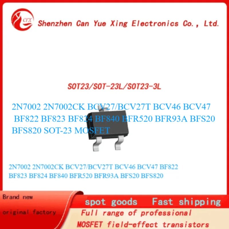100pieces 2N7002 2N7002CK BCV27 BCV27T BCV46 BCV47 BF822 BF823 BF824 BF840 BFR520 BFR93A BFS20 BFS820 SOT-23 MOSFET
