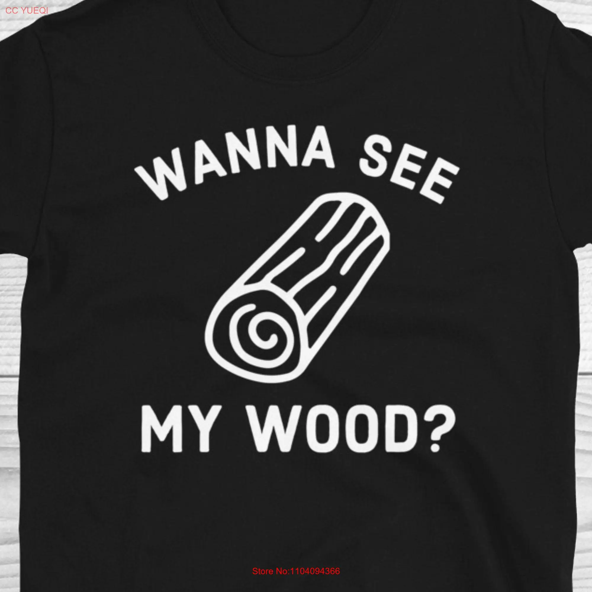 Funny Woodworking T Shirt Carpenter s Wanna See My Wood Sarcastic Adult Jokes long or short sleeves