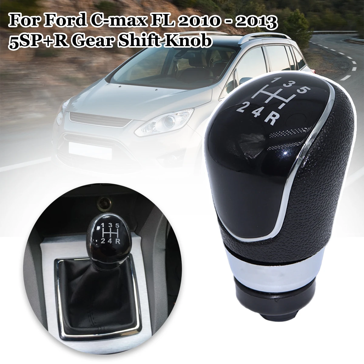 

5SP+R Gear Shift Knob For Ford C-max FL 2010 - 2013 Focus MK3 Kuga Transit-Connect MT M12 Shifter Gearstick Lever Pen Handle