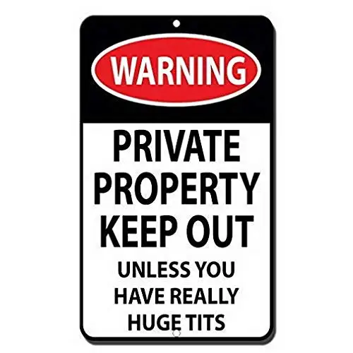 Warning Private Property Keep Out Unless You Have Really Huge Tits Sign,Home，House,Pub Funny Coffee Wall Retro Metal Sign 8x12