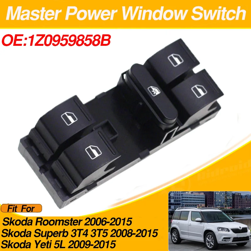 

1Z0959858B 10 Pins Power Electric Master Window Switch For Skoda Roomster Skoda Superb 3T4 3T5 Skoda Yeti 5L