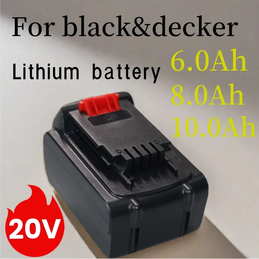 

For Black&Decker 20V 6000/8000/10000mAh Lithium-ion Battery Suitable LB20 LBX20 LBXR20 Electric Tools