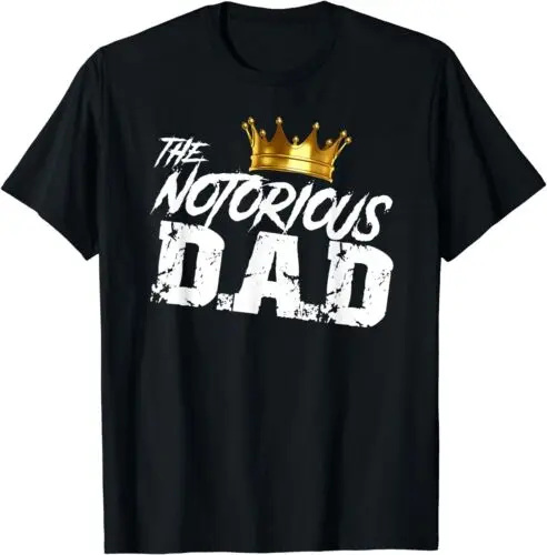  Old School Funny Hip Hop Fathers Day Notorious Dad T-Shirt