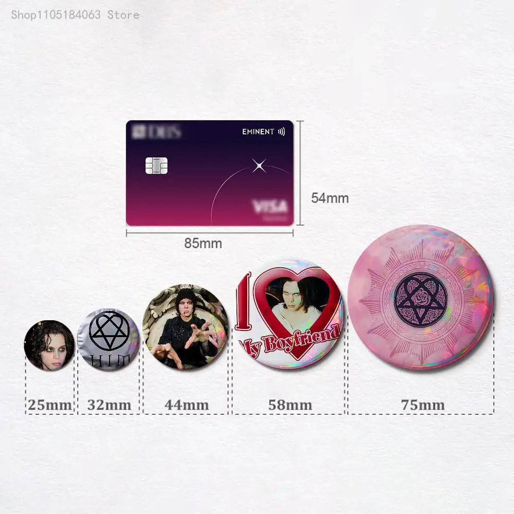 H-HIM Band V-Ville V-Valo Badges 25 32 44 58 75 mm Round Cosplay Pin Bag Decor Fans Collect Friends Gifts Brooch Souvenir