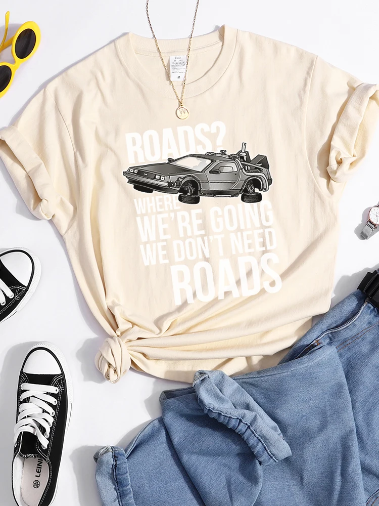 Roads？Where We'Re Going We Don'T Need Roads T Shirts Women Fashion Soft T-Shirt Street Breathable Tops Summer Casual T-Shirts