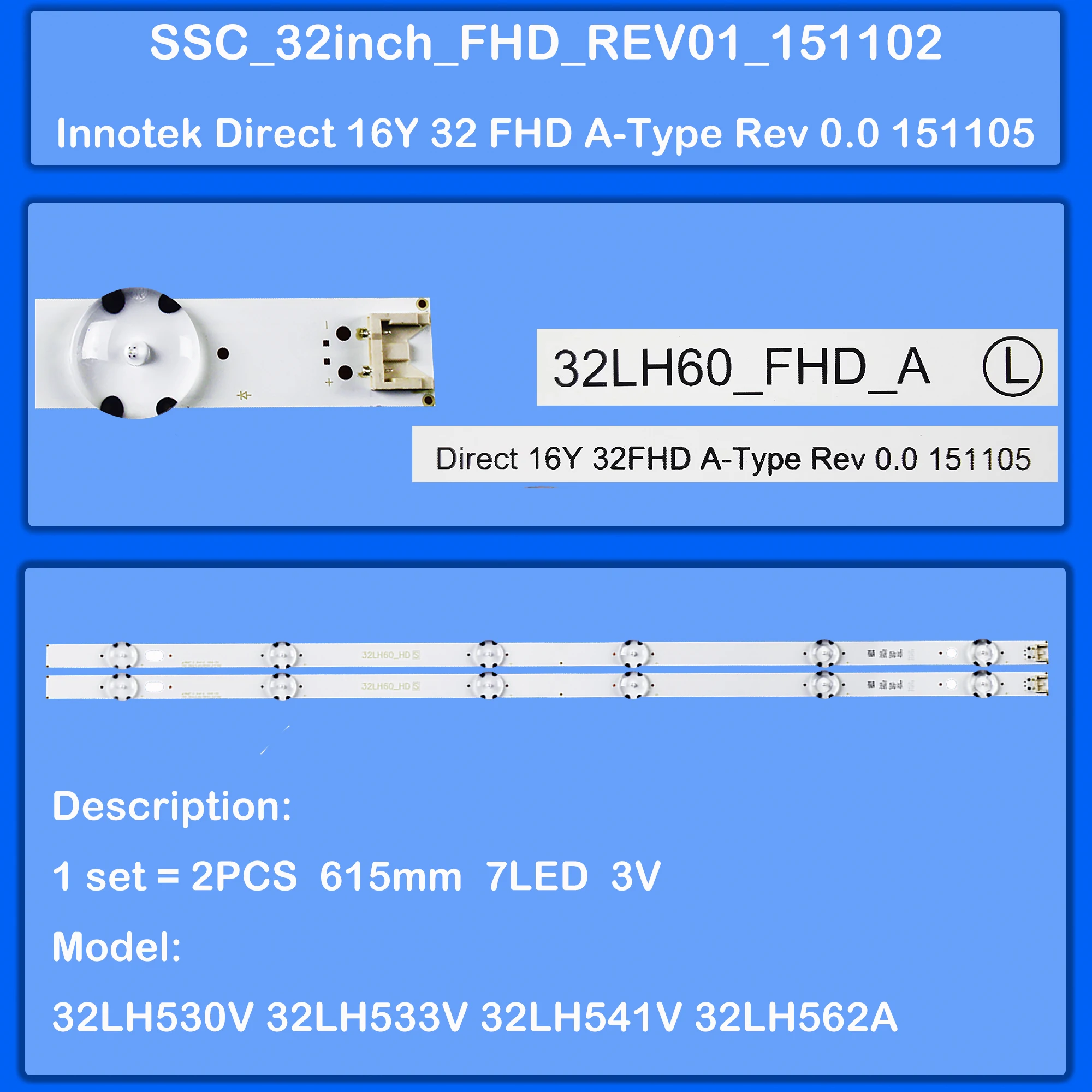 

LED backlight Strips For 32LH604D 32LH604T 32LH604U 32LH604V 32LH604Z 32LH609V 32LW340C 32LW340H 32LW341H 32LW540H 32LW541H