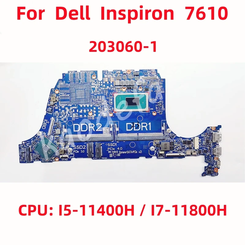 203060-1 Mainbpard For Dell Inspiron 7610 Laptop Motherboard CPU: I5-11400H /  I7-11800H CN-0FHWFD CN-0PPJ6T DDR4 100% Test OK