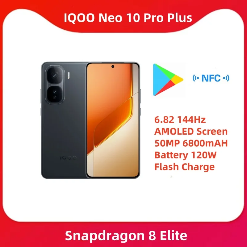 الأصلي والجديد IQOO Neo 10 Pro Plus 5G NFC Snapdragon 8 Elite 6.82 144 هرتز شاشة AMOLED 50MP 6800mAH بطارية 120 واط شحن فلاش