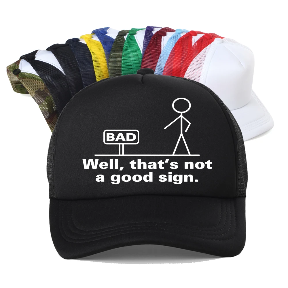 

That's Not A Good Sign Funny Pun Graphic Baseball Cap Men Fashion Novelty Sarcastic Adjustable Mesh Trucker Sun Hat