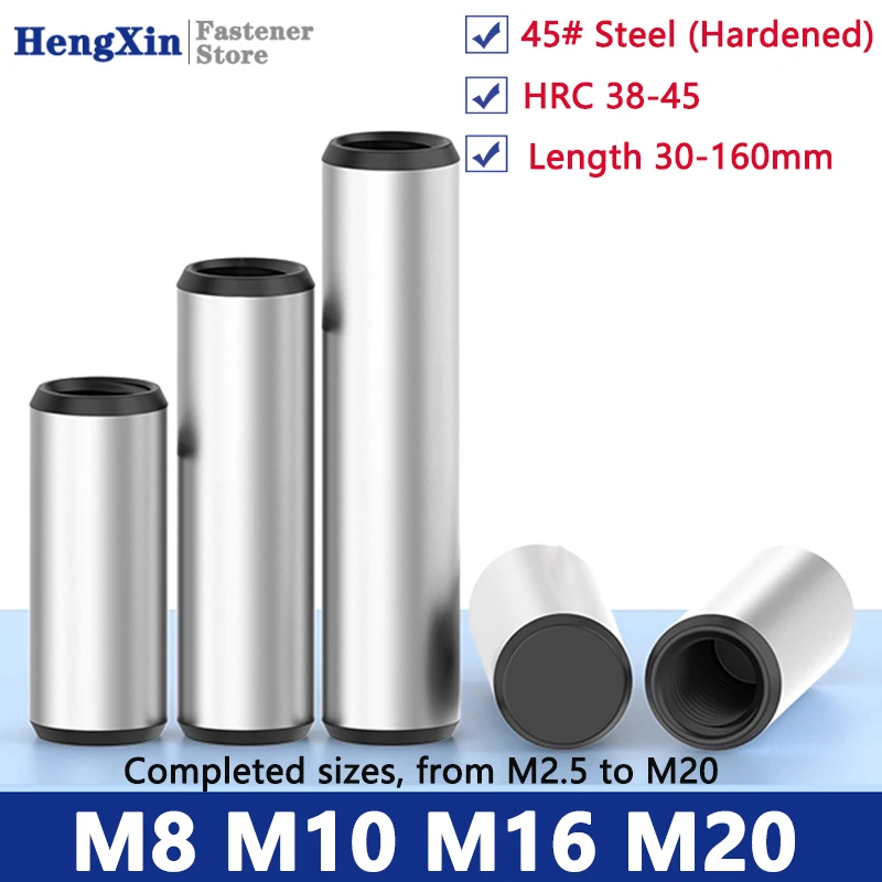 M8 M10 M16 M20 Hardened 45# Steel Quenched Single Head Internal Thread Cylindrical Pin Positioning Tapping Pin Location Dowel