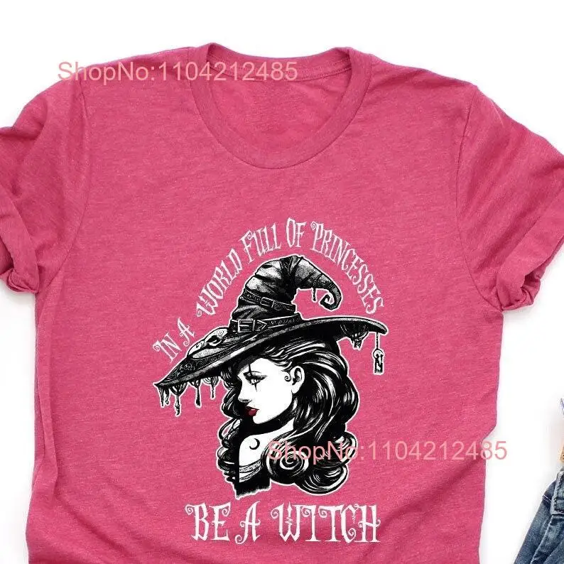 Be A Witch T Shirt HaT Women Halloween Witchy Fall Girls Trendy Witchery long or short sleeves