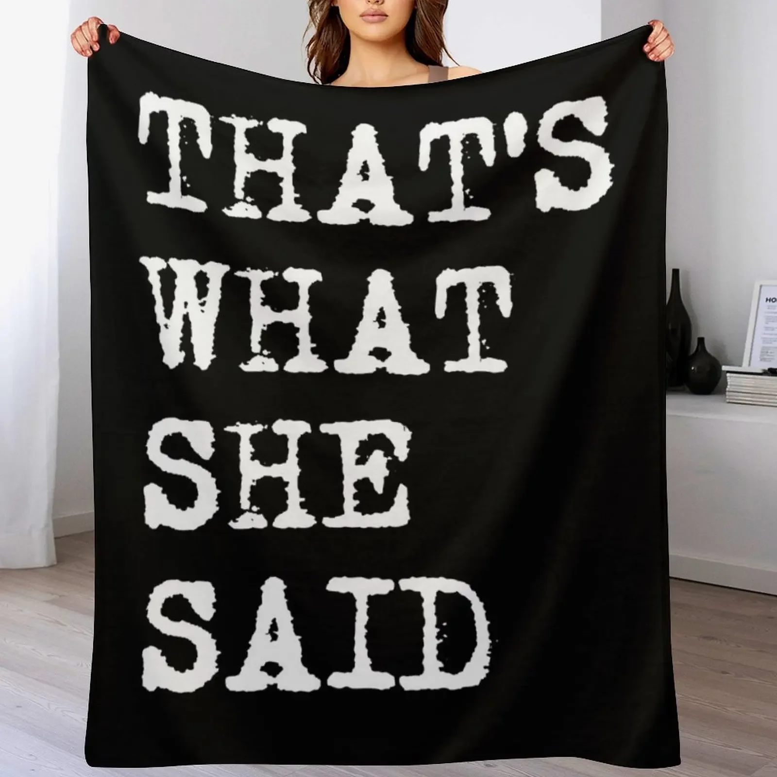 That's What She Said Throw Blanket Plush Fuzzy Cozy Blanket for Couch Sofa