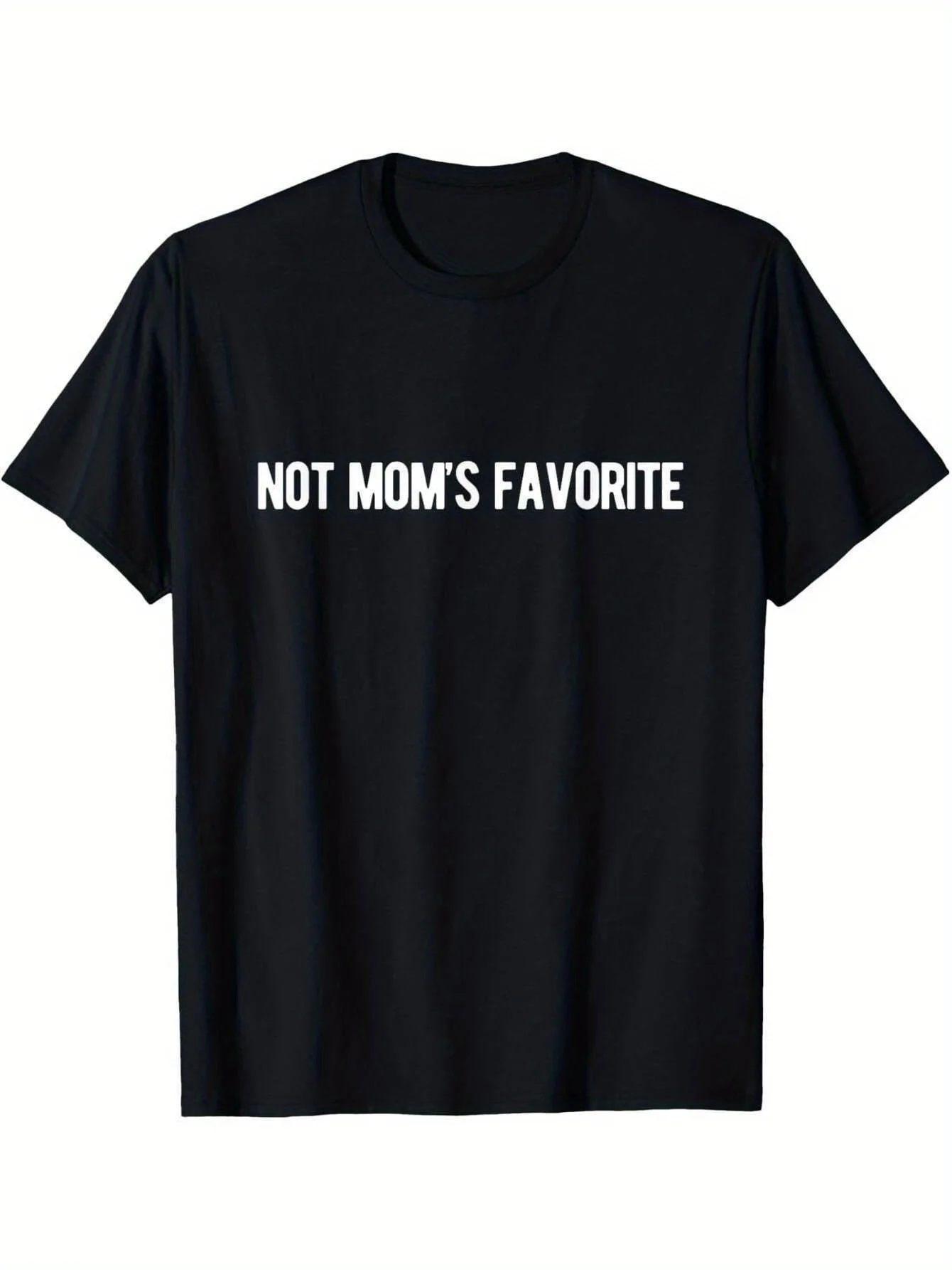 'Not Mom'S Favorite' T-Shirt, Casual Crew Neck, Short Sleeve, Regular Fit, Digital Heat Transfer Print, Suitable for All Seasons, , Gift for Men, Women, Parents, Friends, S-XXL, Black