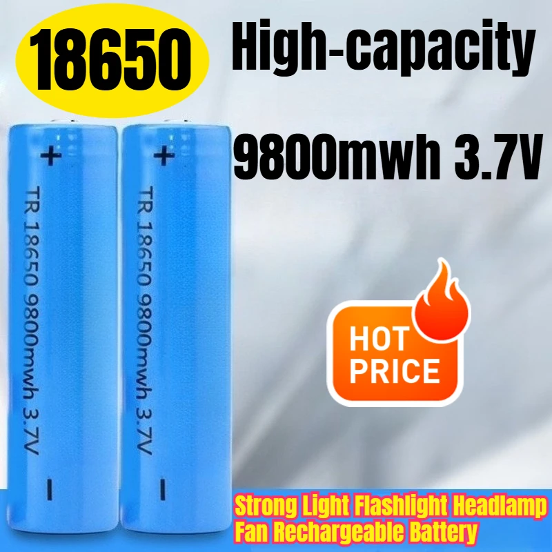 

18650 9800mwh 3.7V High-capacity Strong Light Flashlight Headlamp Fan Rechargeable Battery