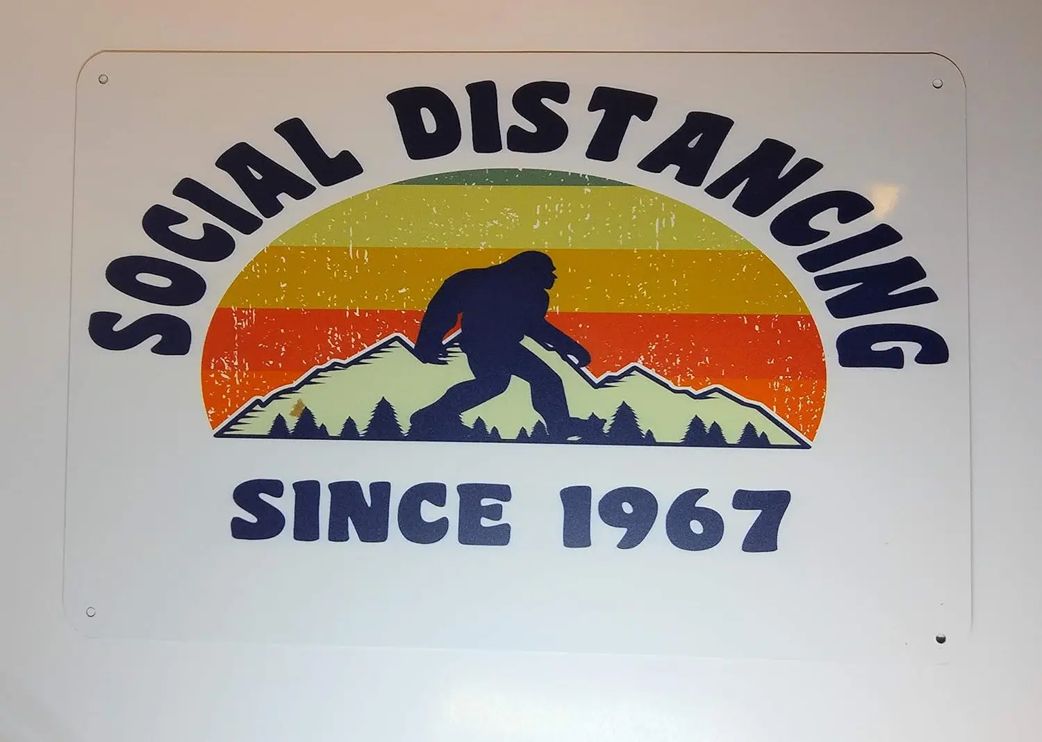 Bigfoot Sasquatch Social Distancing Since 1967 8-Inch by 12-Inch Aluminum Tin Sign N001TS sign