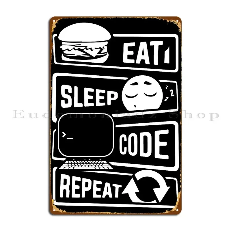 Eat Sleep Code Repeat Metal Sign Mural Personalized Wall Cave Personalized Pub Tin Sign Poster