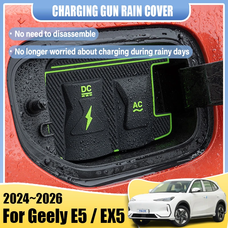

New Energy Car Charging Rain Cover For Geely Galaxy EX5 E5 Accessories 2024~2026 Auto Parts Charging Gun Waterproof Protect Case