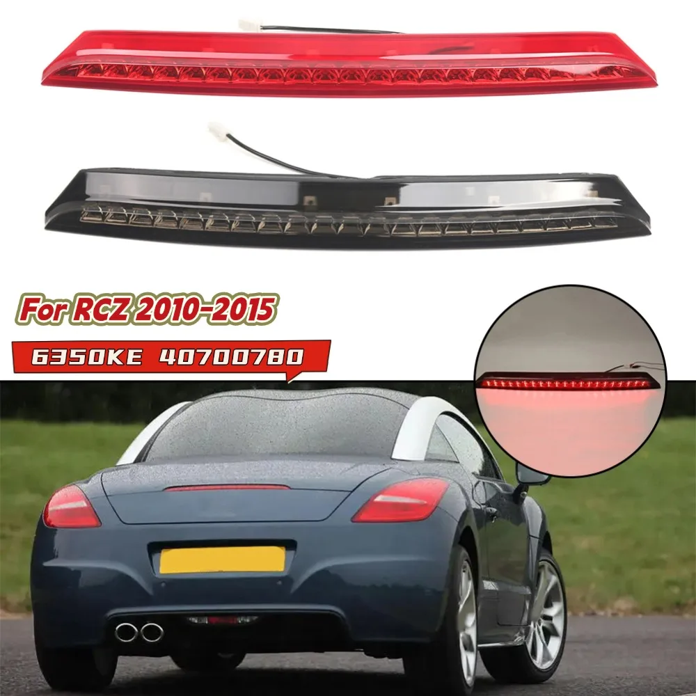 Car Third Brake Light High Level Stop Lamp For RCZ 2010-2015 6350KE 40700780 Red Black Replacement Car Tail Brake Lights