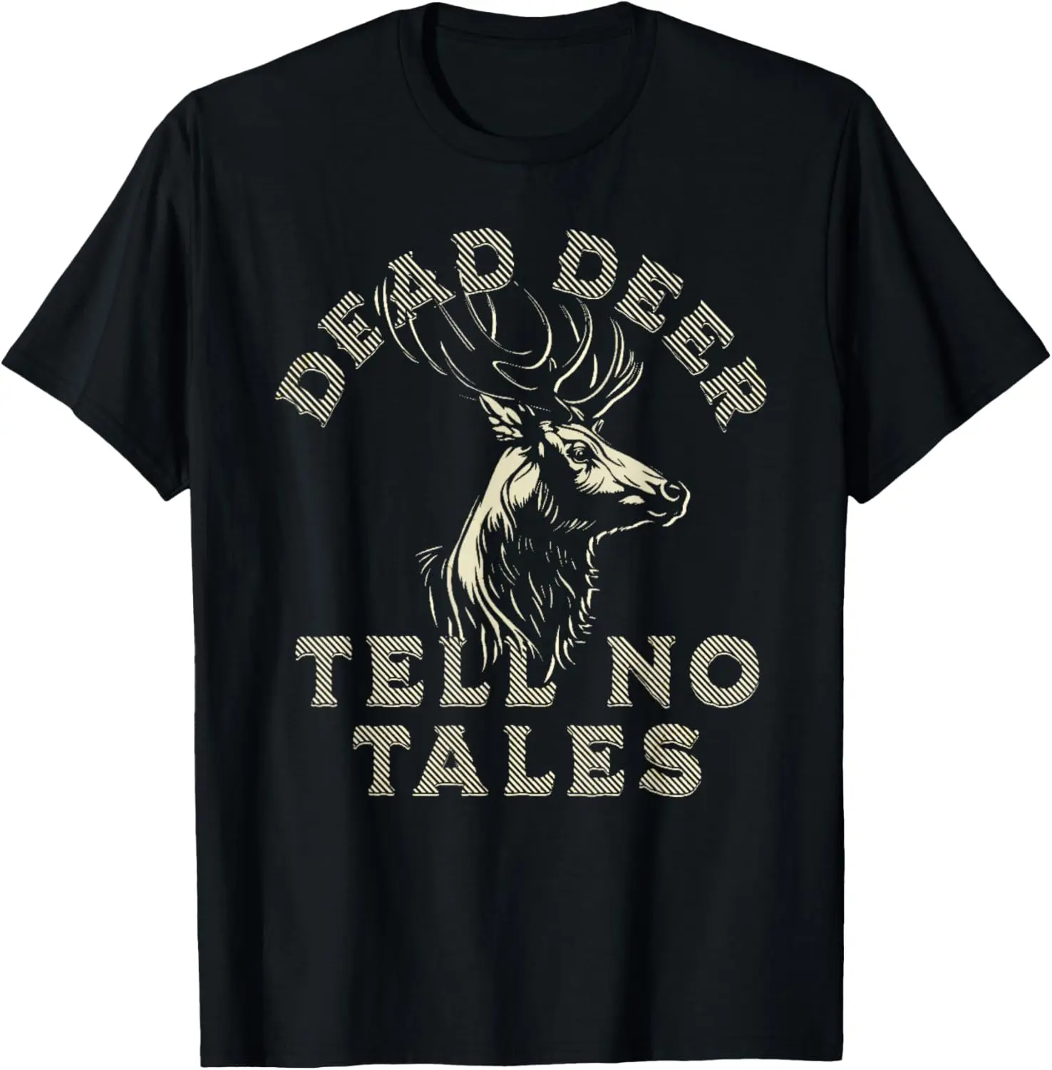 Dead Deer Tell No Tales Deer Hunting T-Shirt